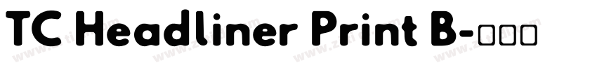 TC Headliner Print B字体转换